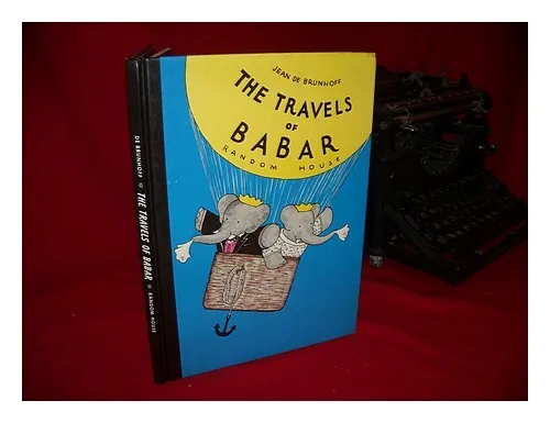 BRUNHOFF, JEAN DE (1899-1937) The Travels of Babar / Jean De Brunhoff ; Translat