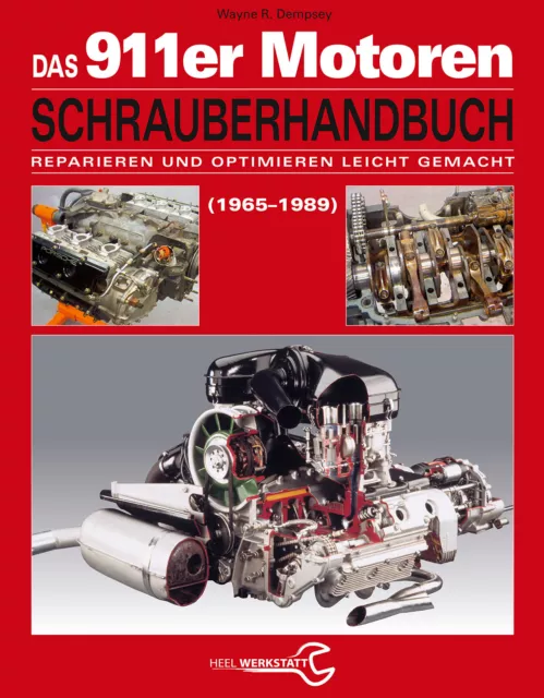 Wayne R. Dempsey / Das Porsche 911er Motoren Schrauberhandbuch - Reparieren  ...