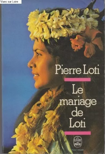 Le Mariage de Loti (Le Livre de poche)