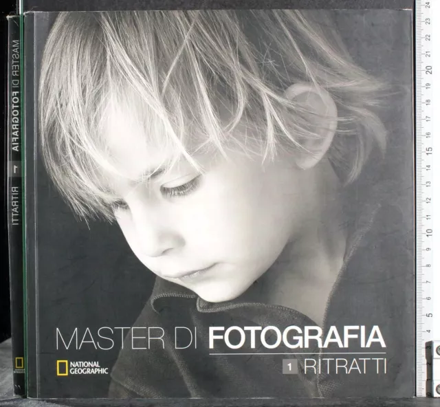 Master Di Fotografia. Vol 1. Ritratti. Aa.vv. National Geographic. 1Ed.