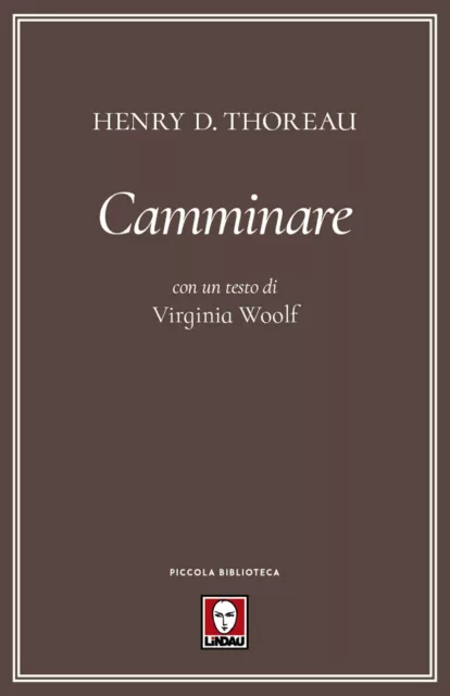 Libri Henry David Thoreau - Camminare. Con Un Testo Di Virginia Woolf