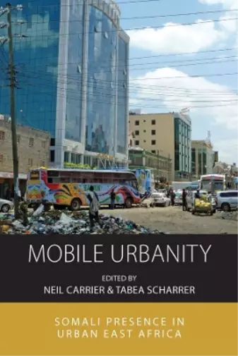 Neil Carrier Mobile Urbanity (Relié) Integration and Conflict Studies