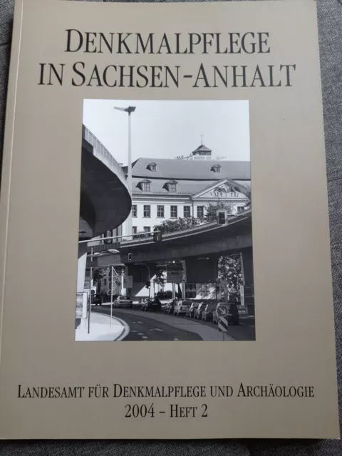 DENKMALPFLEGE IN SACHSEN-ANHALT Landesamt für Denkmalpflege und Archäologie 2004