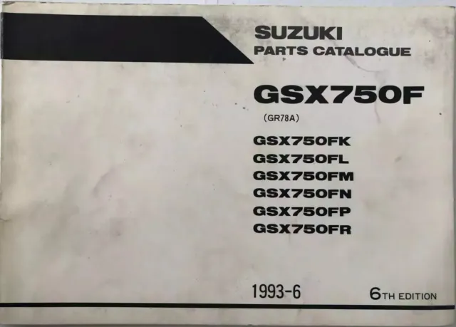 Suzuki Parts Catalogue - Ersatzteilkatalog GSX750F/FK/FL/FM/FN/FP/FR (GR78A) 93