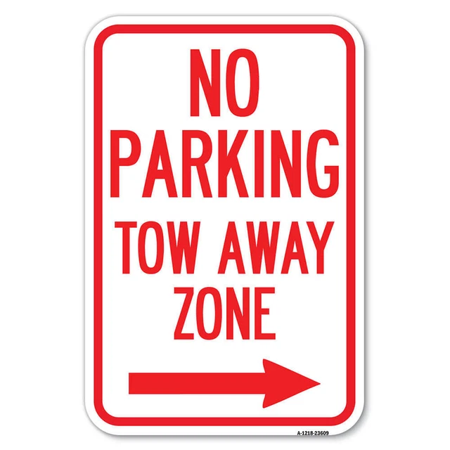 No Parking Tow Away Zone with Right Arrow Aluminum Sign Heavy Gauge
