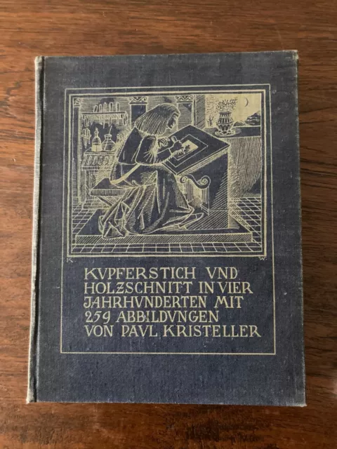 Kupferstich und Holzschnitt in vier Jahrhunderten *Paul  Kristeller * 1922