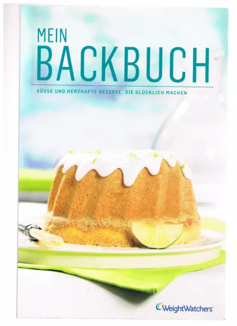 Weight Watchers Wie Neu Propoints Mein Backbuch Süsse Und Herzhafte Rezepte .