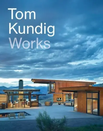 Tom Kundig: Works, Kundig, Tom,