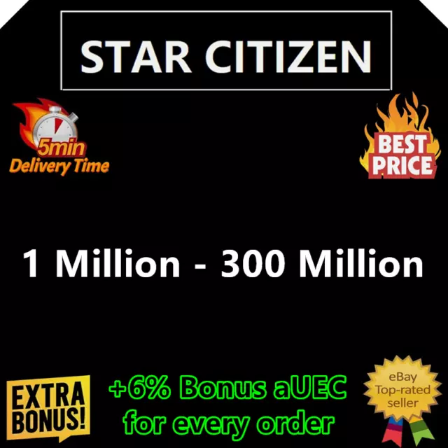 Star Citizen aUEC 1 Mil - 300 Mil 🎁+6% Bonus🎁Ver 3.22.1 Alpha UEC Credits Fast