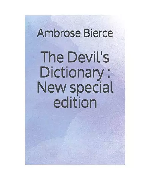 The Devil's Dictionary: New special edition, Bierce, Ambrose