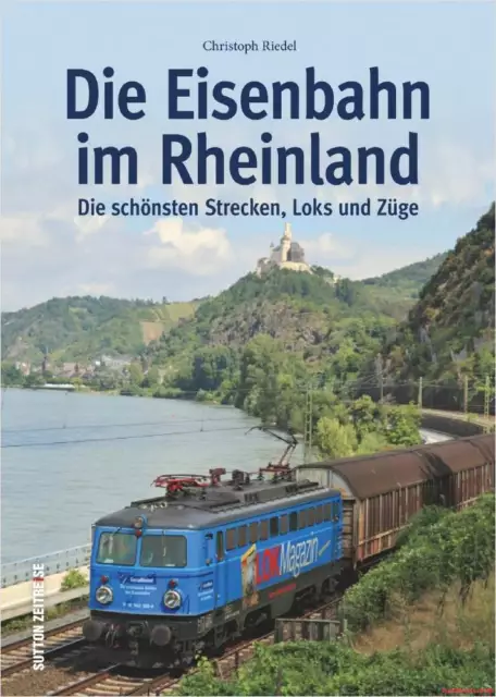 Fachbuch Eisenbahn im Rheinland, Strecken – Loks – Züge, viele Bilder, NEU