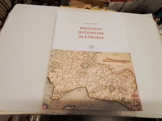 Paesaggi di confine in Etruria, Ed. All'Insegna del Giglio in Firenze, 14s24