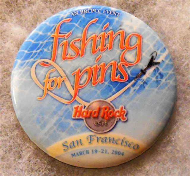 Hard Rock Cafe San Francisco Fishing For Pins 2004 Button