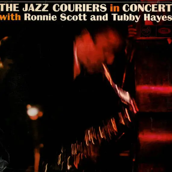 The Jazz Couriers With Ronnie Scott And Tubby Hayes - In Concert (Vinyl)