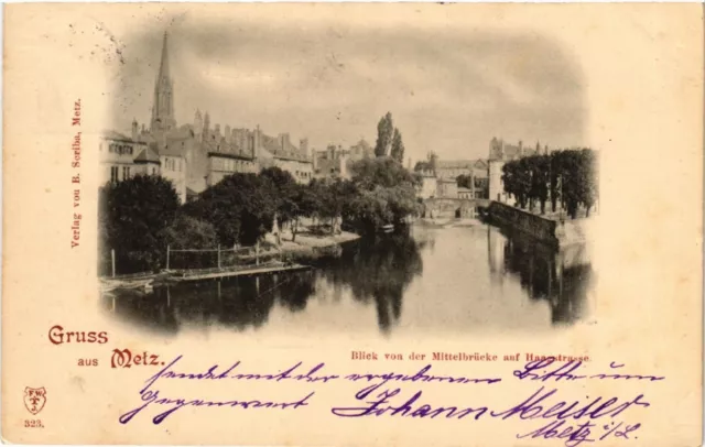 CPA AK Gruss aus METZ - Blick von der Mittelbrucke auf Haagstrasse (455202)