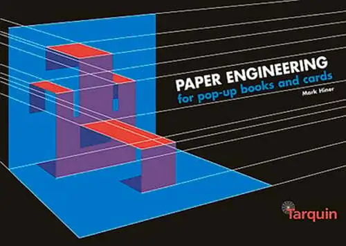 Paper Engineering for Pop-Up Books and Cards by Mark Hiner: Used