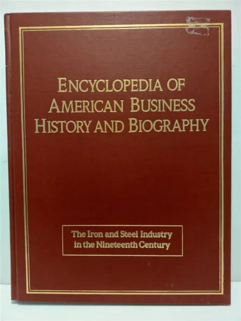 Iron And Steel Industry In 19Th Century - American Business History & Biography