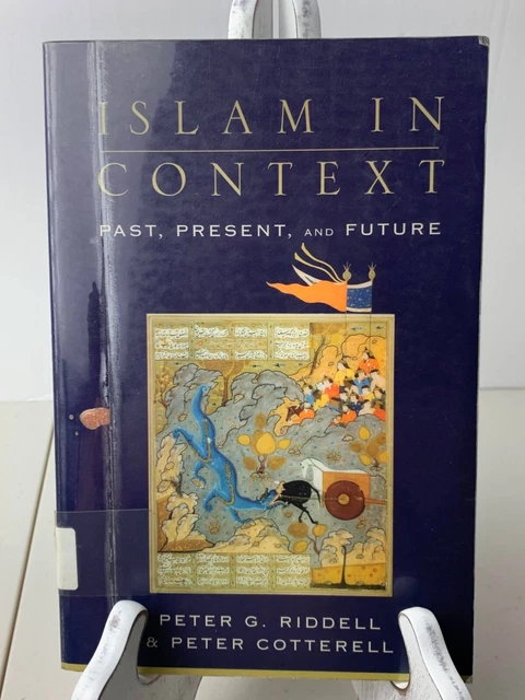 Islam in Context : Past, Present, and Future - Peter G Riddell - free ship