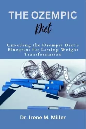 Irene M Miller The Ozempic Diet (Poche)