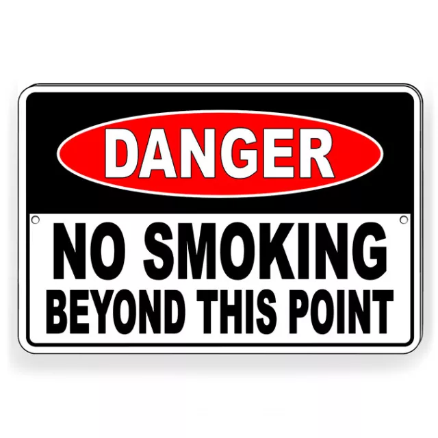 Danger No Smoking Beyond This Point  Metal Sign Or Decal 6 SIZES premises SNS004