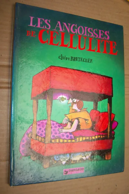 Les angoisses de Cellulite seconde édition 1975 en tbe Bretécher