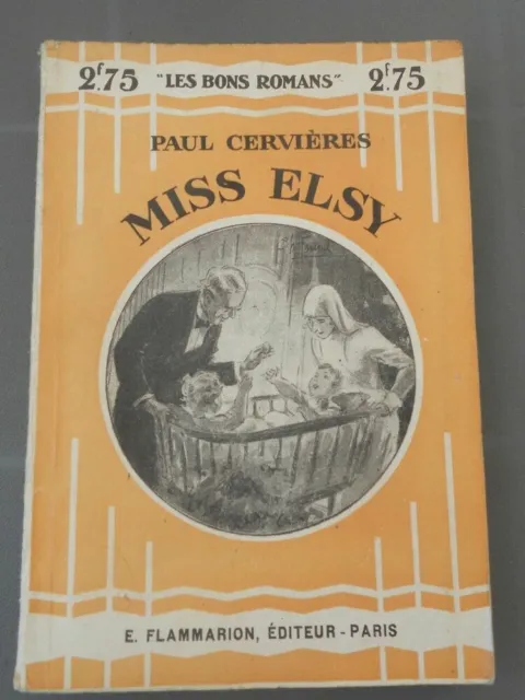 Paul Cervières: Miss Elsy/ Flammarion  "Les Bons Romans" N°48  1932