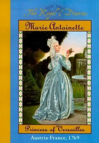 The Royal Diaries: Marie Antoinette, Princess of Versailles, Austria-France, 176