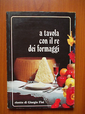 A TAVOLA CON IL RE DEI FORMAGGI - ricette di Giorgio Fini