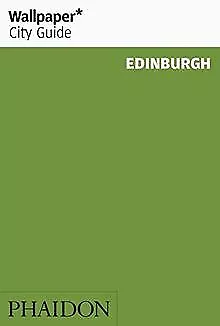 Wallpaper* City Guide Edinburgh (Wallpaper City Gui... | Buch | Zustand sehr gut