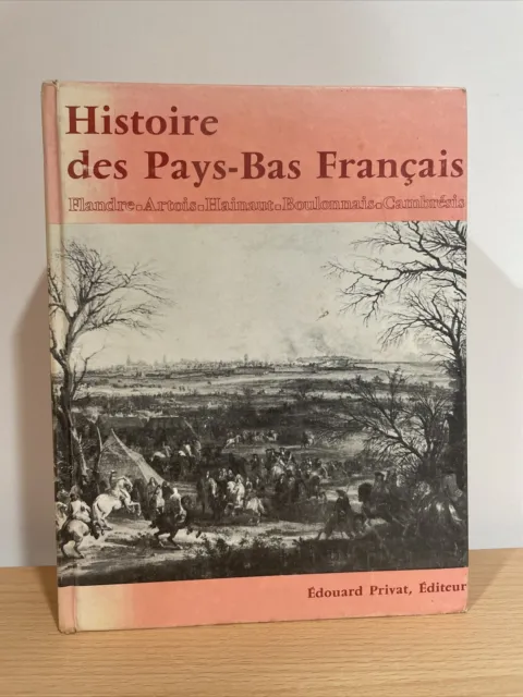 "Histoire des Pays- Bas Français' Louis Trénard- Ed. Privat- 1972