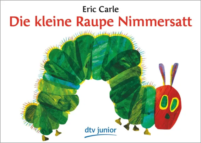 Die kleine Raupe Nimmersatt | Ein Bilderbuch | Eric Carle | Deutsch | Buch