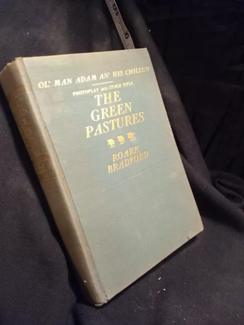 Ol' Man Adam An His Chillun Photoplay &Stage Title The Green Pastures 1928 HC