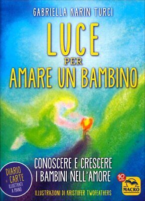 Luce Per Amare Un Bambino - Cofanetto Carte Con Diario - Crescere I Bambini