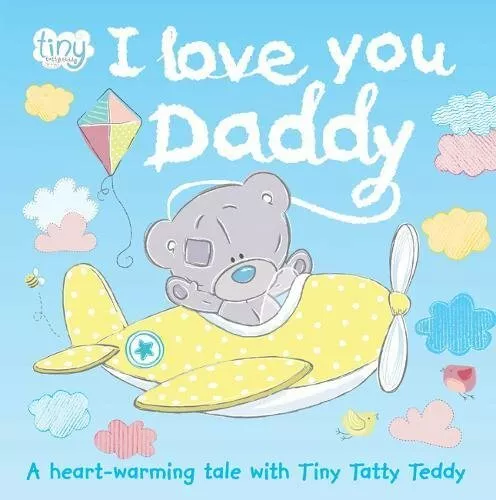 Tiny Tatty Teddy - I Love You Daddy Story Book By Igloobooks