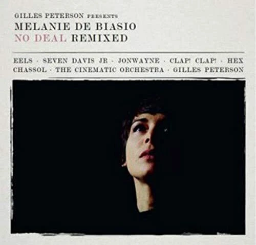 Gilles Peterson Presents : Melanie De Biasio - No Deal Remixed [CD]