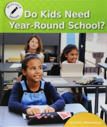 Carolyn Williams-Noren Do Kids Need Year-Round School? (Poche)