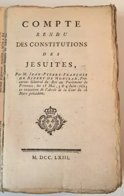 J-P-F. DE RIPERT DE MONCLAR - Compte Rendu des Constitutions des Jésuites - 1763