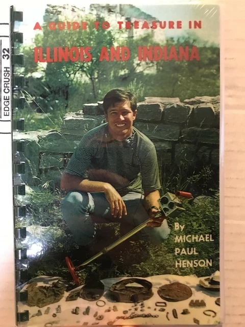 A Guide to Treasure in Illinois and Indiana by Michael Paul Henson