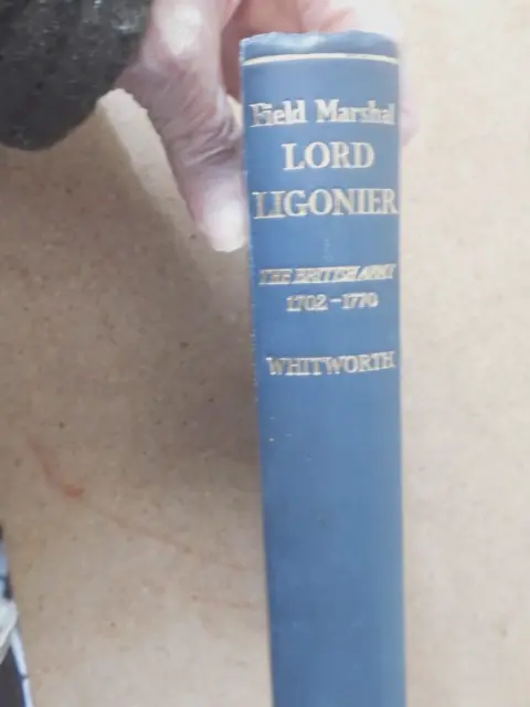 LORD LIGONIER A STORY OF THE BRITISH ARMY 1702 - 1770 WHITWORTH 1st 1958