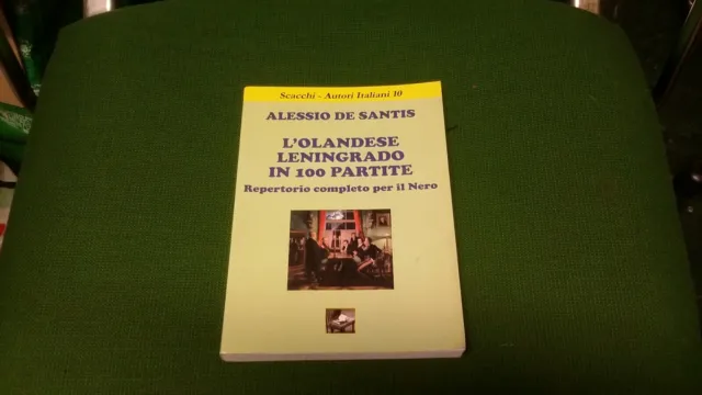 A. DE SANTIS, L'OLANDESE LENINGRADESE IN 100 PARTITE, EDISCERE, 2008,,20a21