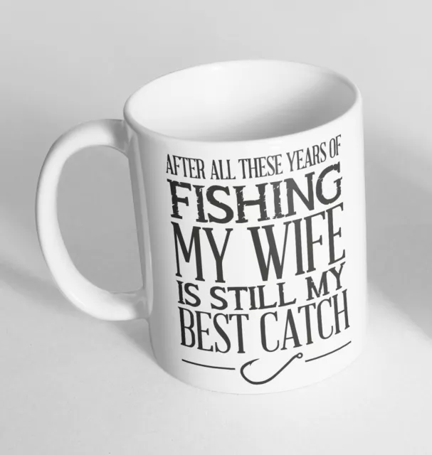 Fishing My Wife Funny Design Novelty Gift Idea Coffee Tea Mug Cup 28 2