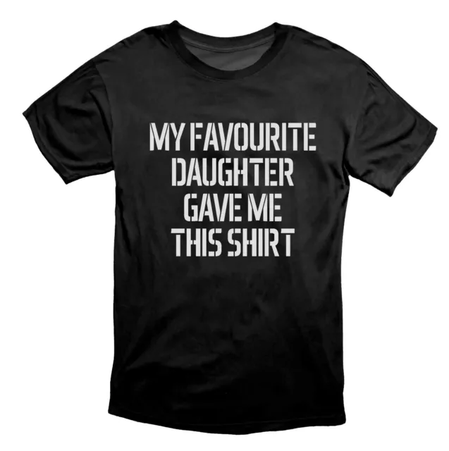 Father's Day My Favourite Daughter Gave Me This Shirt Herren Geschenk T-Shirt schwarz