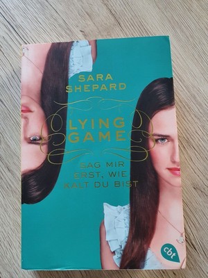 Lying Game - Sag mir erst, wie kalt du bist: Band 5 - Shepard, Sara