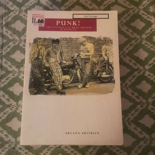 book PUNK! I SEX PISTOLS E IL ROCK INGLESE IN RIVOLTA di Jon Savage 1994 Arcana
