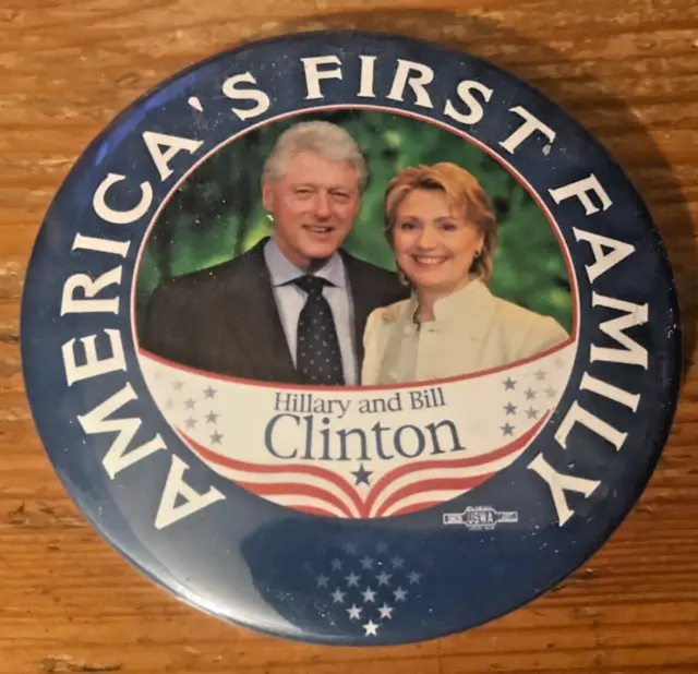Hillary Clinton Campaign Pin President Button 2008 Americas First Family Bill
