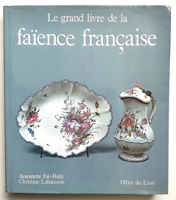 LIVRE LE GRAND LIVRE DE LA FAIENCE FRANCAISE EUR 20,00 - PicClick FR