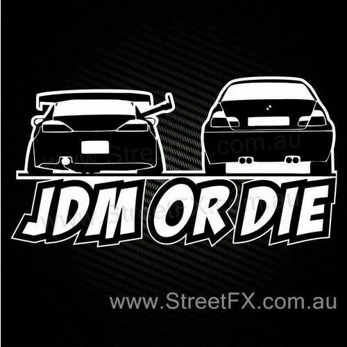 JDM OR DIE Sticker Decal Funny for R33 R34 R32 S13 S14 Impreza 180SX GTR Supra