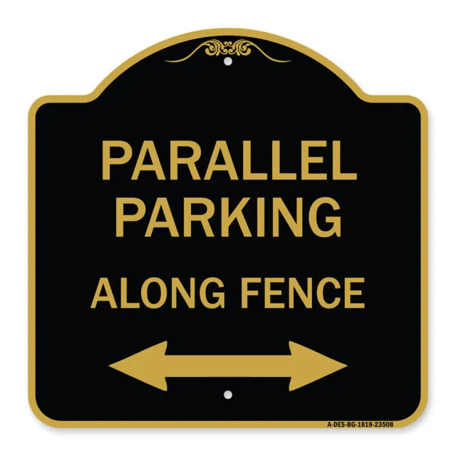 Designer Series Parallel Parking - Along Fence (With Bidirectional Arrow) Sign