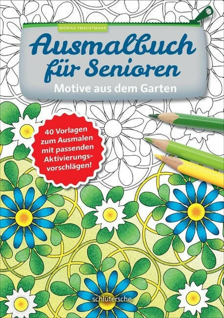 COLORIAGE POUR SENIOREN. Motifs De Garten. Twachtmann, Monika Livre EUR