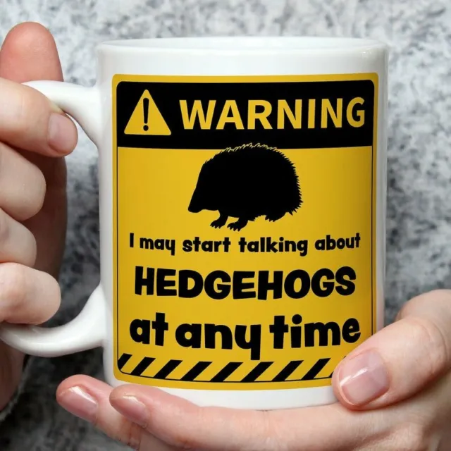Attenzione! Tazza I May Start Talking About Hedgehogs at Any Time | Tazze divertenti | N...